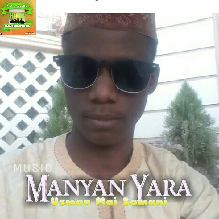 Manyan Yara Music | Usman Mai Zamani