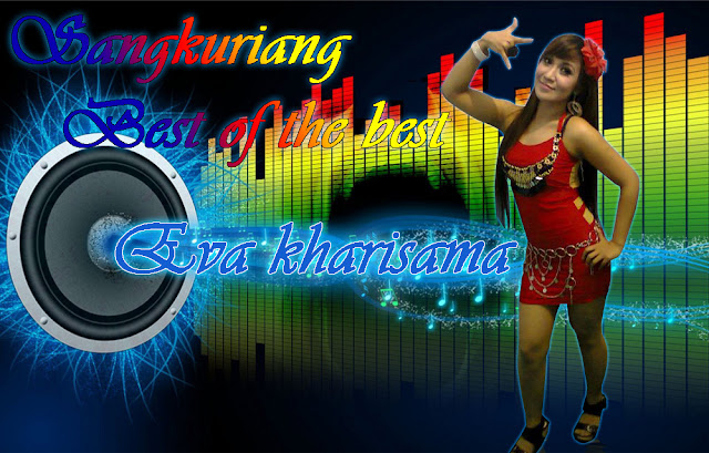 Sangkuriang best of the best eva kharisma