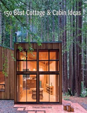 150 Best Cottage and Cabin Ideas.pdf