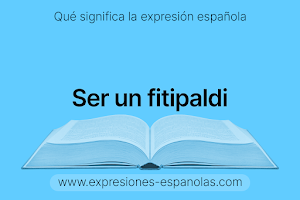 Expresión Española - Ser un fitipaldi