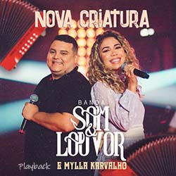 Nova Criatura (Playback) - Banda Som e Louvor e Mylla Karvalho