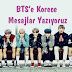 BTS'e Korece Mesajlar Yazalım