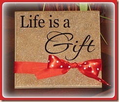 life is a gift