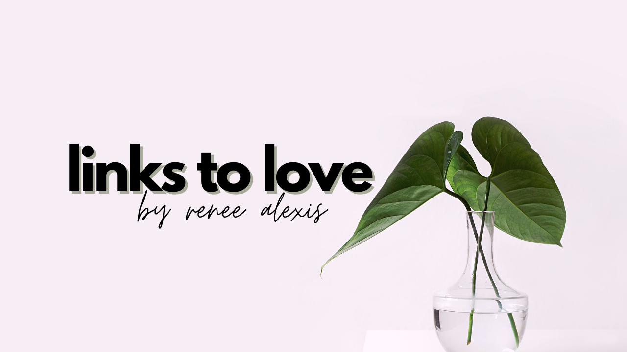 Links to Love | 04 - Renee Alexis