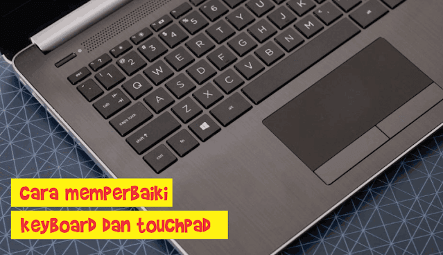 Memperbaiki Keyboard atau Touchpad Laptop Tidak Berfungsi