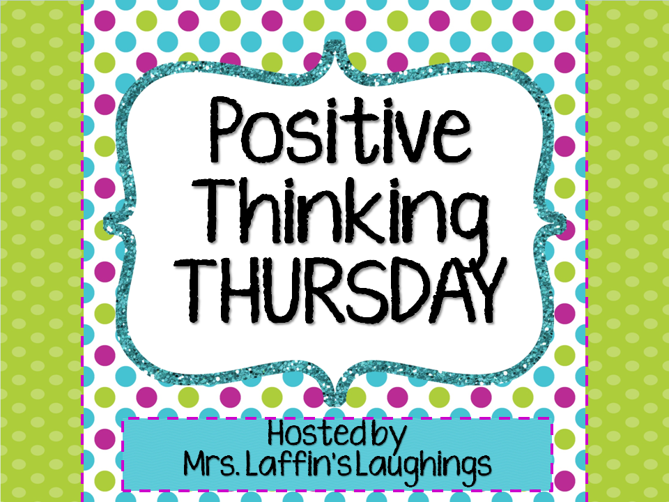 http://mrslaffinslaughings.blogspot.com/2014/10/positive-thinking-thursday-10-2-14.html