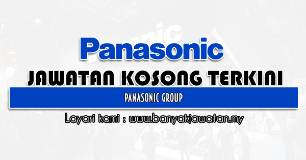 Jawatan Kosong 2021 di Panasonic Group