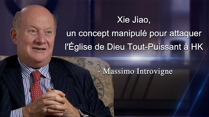 Xie Jiao, un concept manipulé pour attaquer l'Église de Dieu Tout-Puissant à HK - Massimo Introvigne