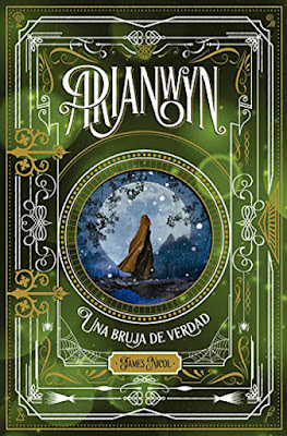 LIBRO - Una bruja de verdad (Arianwyn #3) James Nicol Book: A Witch Come True (The Apprentice Witch #3) (La Galera - 18 Septiembre 2019) COMPRAR ESTA NOVELA