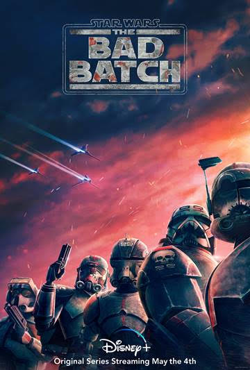 Star Wars: The Bad Batch (May 4, Disney +)