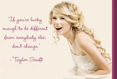 Taylor Swift's Quotes (Pict Version)  A Small Town Girl