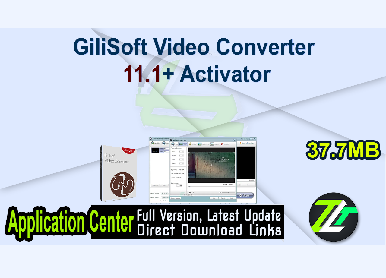 GiliSoft Video Converter 11.1+ Activator