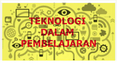 Teknologi dalam Pembelajaran