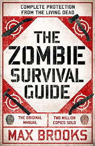 The Zombie Survival Guide: Complete Protection from the Living Dead (English Edition)