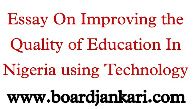 Eassy on Improving the Quality of Education In Nigeria using Technology pdf