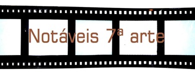 Notáveis 7ª arte