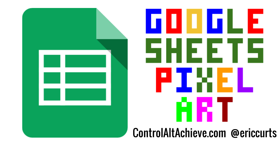 Control Alt Achieve Pixel Art Activities For Any Subject With Google Sheets