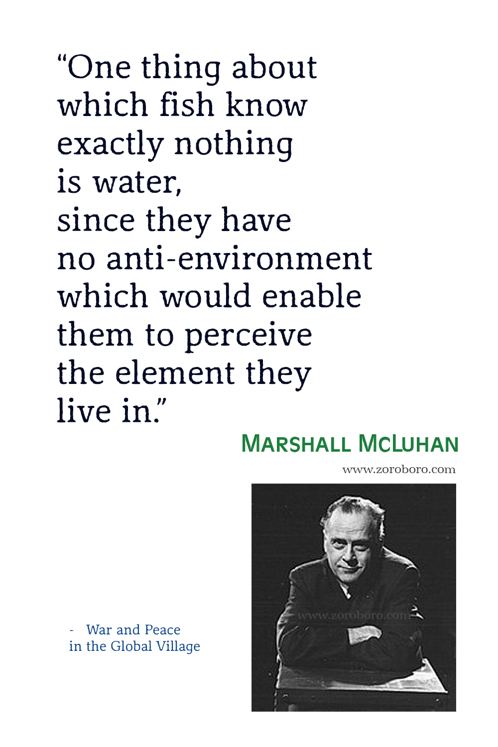 Marshall McLuhan Quotes, Marshall McLuhan The Medium is the Massage Quotes, Marshall McLuhan Media, Technology & T.v. Marshall McLuhan The Global Village Theory.