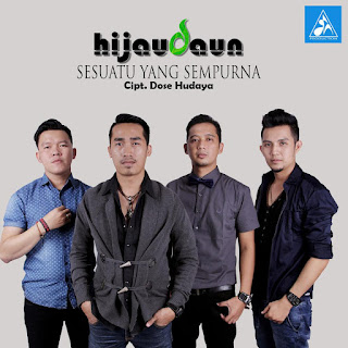 Hijau Daun - Sesuatu Yang Sempurna MP3