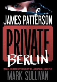 Private Berlin by James Patterson and Mark Sullivan (Book cover)