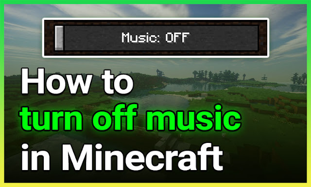 how to turn off the music in Minecraft
