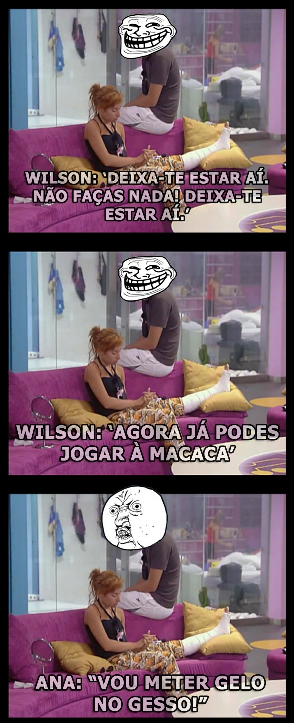 Wilson a trolar com a Ana