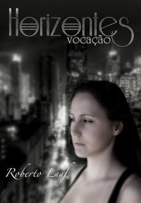 Vocação, volume 2 de Horizontes, Roberto Laaf, Alcantis