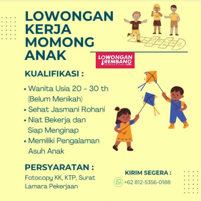 Lowongan Kerja Pegawai Momong Anak Rembang Tanpa Syarat Ijazah