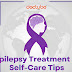 Epilepsy Treatment & Self-Care Tips