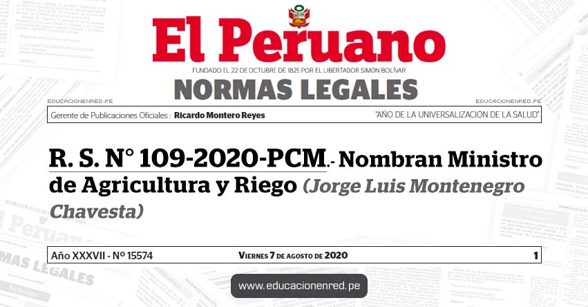 R. S. N° 109-2020-PCM.- Nombran Ministro de Agricultura y Riego (Jorge Luis Montenegro Chavesta)