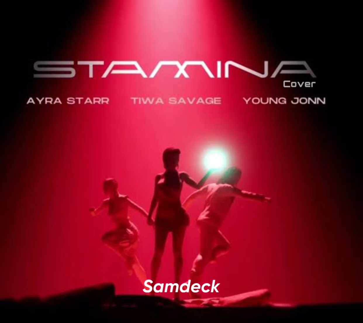 Samdeck - Stamina (Cover) ft Tiwa Savage, Ayra Starr & Young John