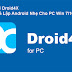 Tải Droid4X - Giả Lập Android Nhẹ Cho PC Win 7/10 Mới Nhất 2021