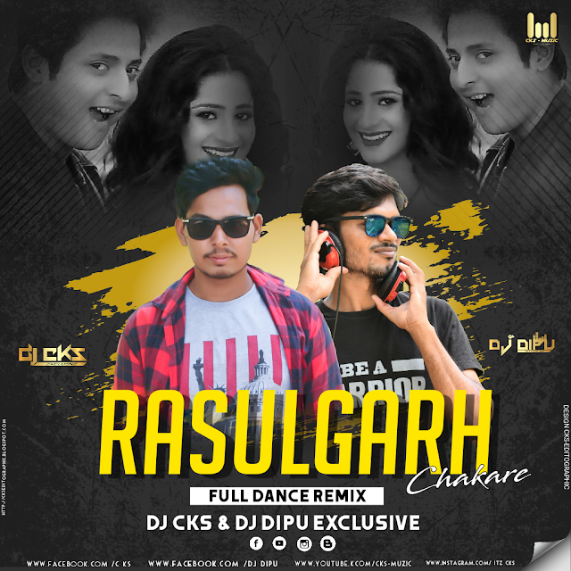 RASULGARH CHAKARE (FULL DANCE RMX) DJ CKS&  Dj DIPU EXCLUSIVE RKL