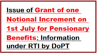 one-notional-increment-on-1st-july-for-pensionary-benefits-rti