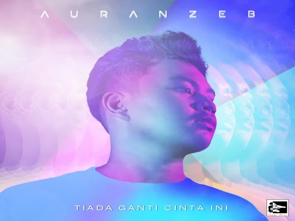 Lirik Tiada Ganti Cinta Ini - Auranzeb