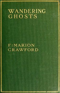 Wandering Ghosts by F. Marion Crawford