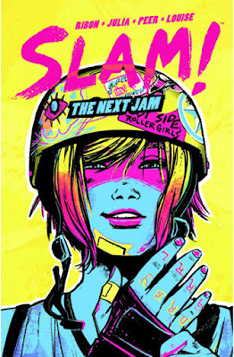 Comic: Reseña de "SLAM!: Rolling Girls" y "SLAM: The Next Jam"  de Pamela Ribon - Fandogamia