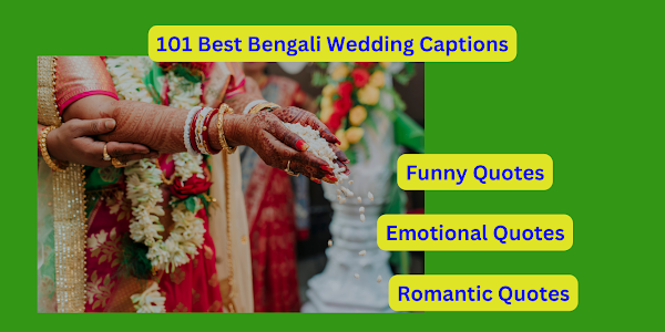 101 Bengali Wedding Captions | Wedding Quotes in Bengali 