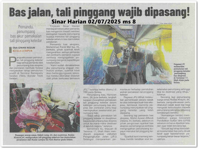 Bas jalan, tali pinggang wajib dipasang! | Keratan akhbar Sinar Harian 2 Julai 2025