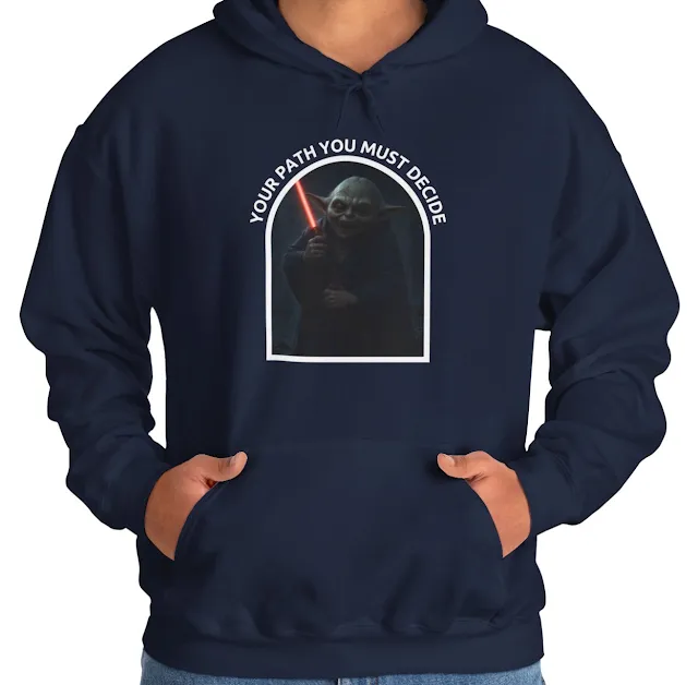 A Hoodie With Star Wars Yoda Holding Red Blade and Caption Your Path You Must Decide