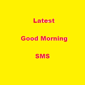 All Romantic Sms Good Morning Sms Good Morning Text Messages