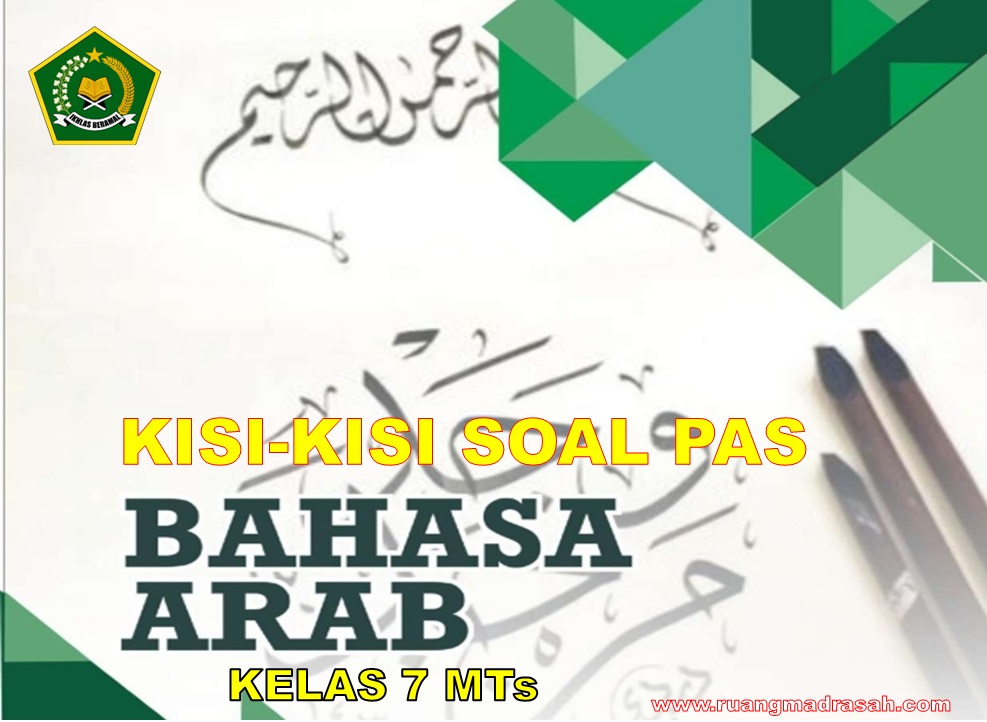 Kisi-kisi PAS Bahasa Arab Kelas 7 MTs