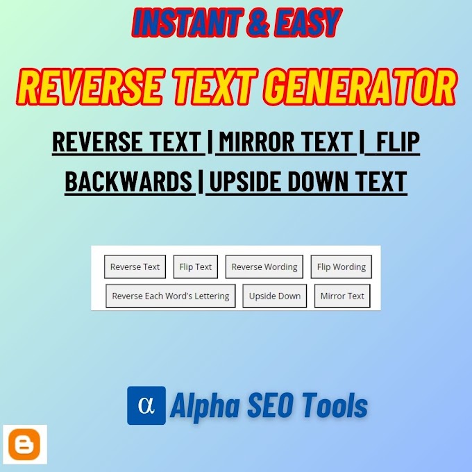 Reverse Text Generator | Text Reverser - Generate Reverse Text, Mirror Text, Flip Backwads, Upside Down Text