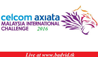 Celcom Axiata Malaysia International Challenge 2016 live streaming