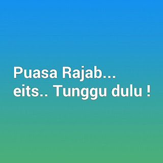 Jangan Mengkhususkann Puasa di Bulan Rajab