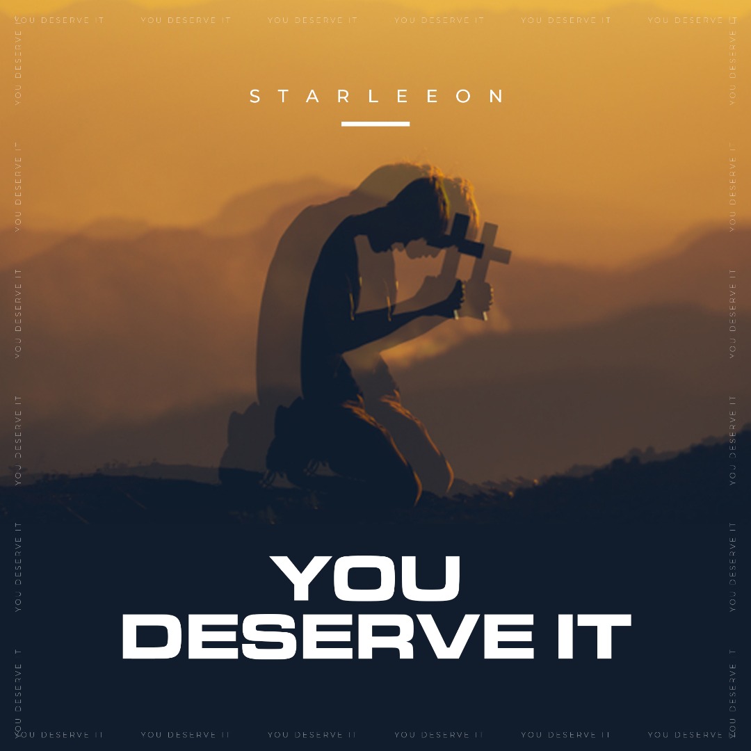 [Music] Starleeon - You Deserve It