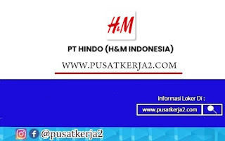 Lowongan Kerja SMA SMK D3 S1 PT Hindo (H&M Indonesia) Juni 2022