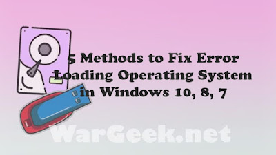 Fix Error Loading Operating System in Windows 10, 8, 7