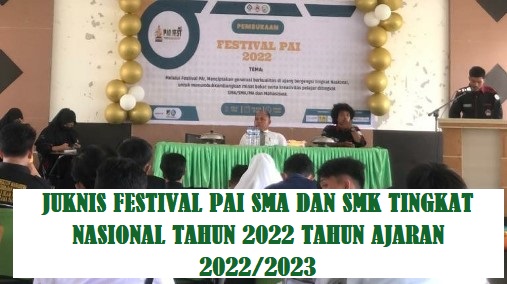 Petunjuk Teknis Juknis Festival PAI SMA dan SMK Tingkat Nasional Tahun 2022 tahun Ajaran 2022-2023