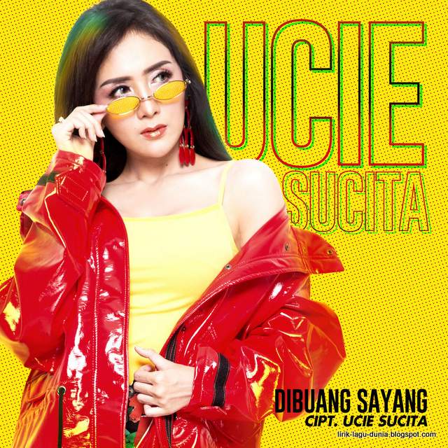 Lirik Lagu Ucie Sucita - Dibuang Sayang